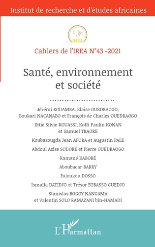 Jérémi Rouamba et Blaise Ouedraogo - Cahiers de l'IREA N° 43-2021 : Santé, environnement et société.