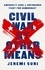 Civil War by Other Means. America's Long and Unfinished Fight for Democracy