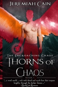  Jeremiah Cain - Thorns of Chaos: A Queer Dark Epic Fantasy - The Encroaching Chaos, #0.