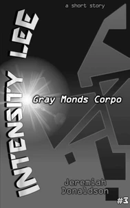 Intensity Lee: Gray Monds Corpo