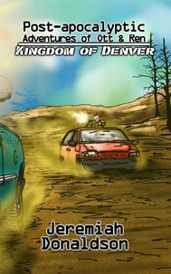 Post-apocalyptic Adventures of Ott &amp; Ren: Kingdom of Denver
