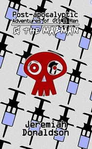 Post-apocalyptic Adventures of Ott &amp; Ren: Q the Madman