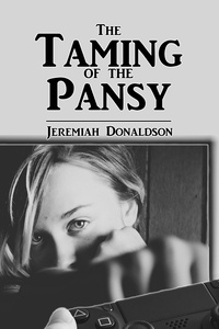  Jeremiah Donaldson - The Taming of the Pansy.