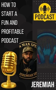 How to start a fun &amp; profitable podcast