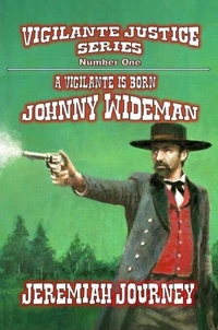 A Vigilante is Born - Johnny Wideman