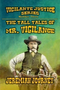 The Tall Tales of Mr. Vigilance