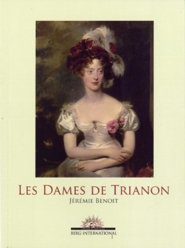 Jérémie Benoît - Les Dames de Trianon.