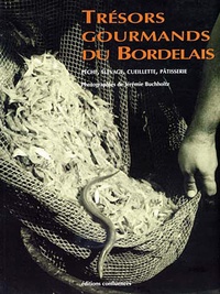 Jérémie Buchholtz - Trésors gourmands du bordelais - Pêche, élevage, cueillette, pâtisserie.