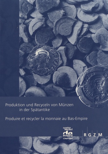 Produktion und Recyceln von Münzen in der Spätantike