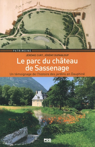 Le parc du château de Sassenage. Une témoignage de l'histoire des jardins en Dauphiné