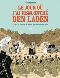 Le jour où j'ai rencontré Ben Laden T01