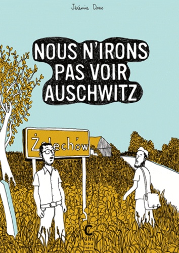 Jérémie Dres - Nous n'irons pas voir Auschwitz.