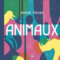 Jérémie Fischer - Animaux.