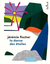 Jérémie Fischer - La danse des étoiles.