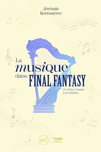 La musique dans Final Fantasy. De Nobuo Uematsu à ses héritiers