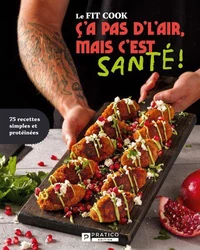 Le fit cook. c'a pas l'air, mais c'est sante !