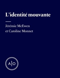 Best seller books 2018 téléchargement gratuit L’identité mouvante  9782897594978 (French Edition) par Jérémie McEwen, Caroline Monnet