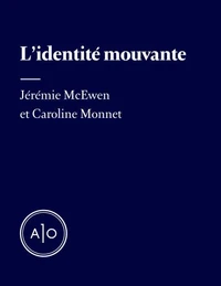 L’identité mouvante