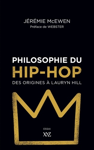 Philosophie du hip-hop. Des origines à Lauryn Hill