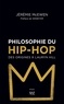 Jérémie McEwen - Philosophie du hip-hop - Des origines à Lauryn Hill.