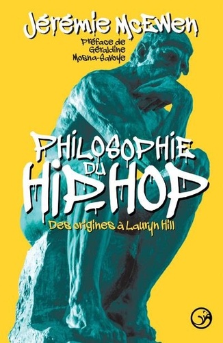 Philosophie du hip-hop. Des origines à Lauryn Hill