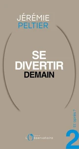 Et après ? #2 Se divertir demain