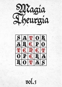 Jérémie Segouin - Magia Theurgia - Volume 1.