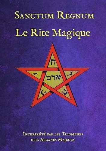 Jérémie Segouin - Sanctum Regnum - Le Rite Magique.