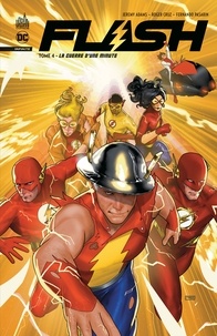 Jeremy Adams et Roger Cruz - Flash Tome 4 : La guerre d'une minute.