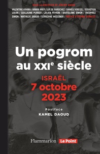 Jérémy André - Israël, 7 octobre 2023 - Un pogrom au XXIᵉ siècle.