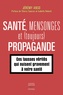 Jérémy Anso - Santé, mensonges et (toujours) propagande.