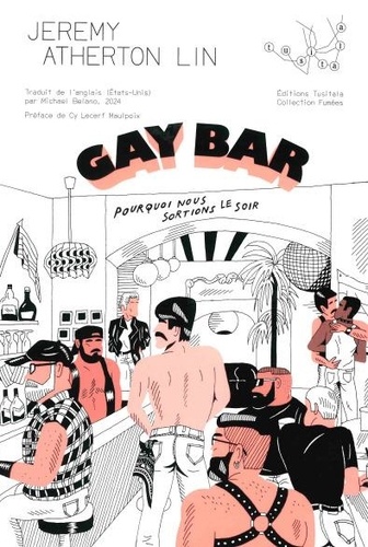 Gay Bar. Pourquoi nous sortions le soir