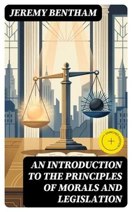 An Introduction to the Principles of Morals and Legislation