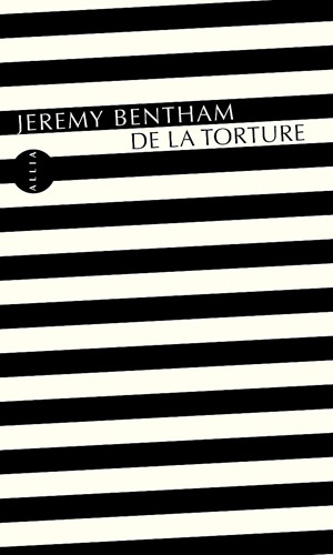 Jeremy Bentham - De la torture - Deux manuscrits.