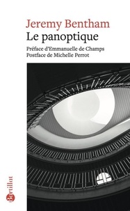 Jeremy Bentham - Le Panoptique.