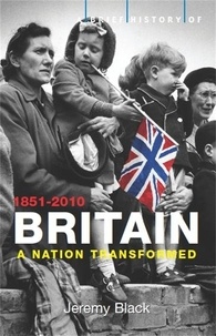 Jeremy Black - A Brief History of Britain 1851-2021 - From World Power to ?.
