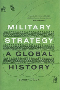 Jeremy Black - Military Strategy - A Global History.
