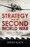 Strategy and the Second World War. How the War was Won, and Lost