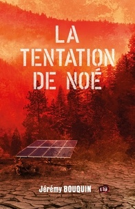 Jérémy Bouquin - La Tentation de Noé.