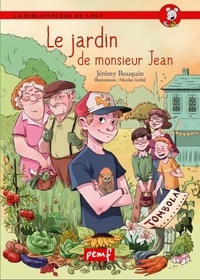 Jérémy Bouquin et Nicolas Grebil - Le jardin de Monsieur Jean / collection rouge / Biblio Ludo.