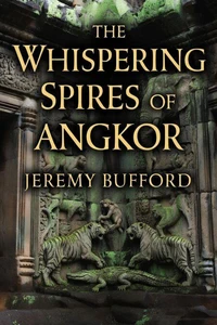 The Whispering Spires of Angkor