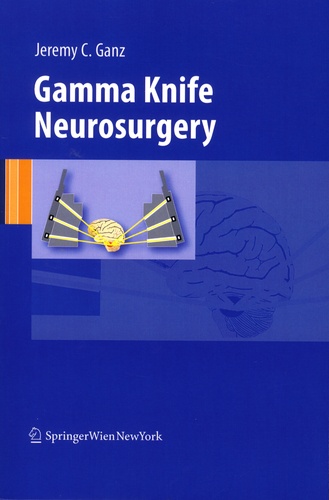 Jeremy-C Ganz - Gamma Knife Neurosurgery.