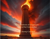  Jeremy Campbell - The Adventures of Ezrael Cain: Order of the Crimson Fire.