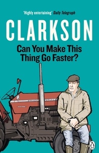 Jeremy Clarkson - Can You Make This Thing Go Faster?.