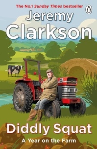 Jeremy Clarkson - Diddly Squat - The No 1 Sunday Times Bestseller.