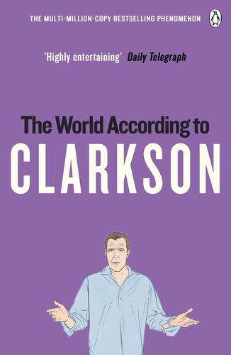 Jeremy Clarkson - The World According to Clarkson.