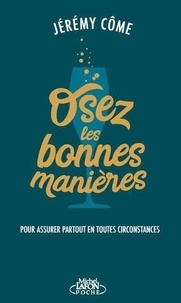 Télécharger des livres sur Google pour allumer Osez les bonnes manières  - Pour assurer partout en toutes circonstances in French
