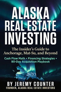 Alaska Real Estate Investing