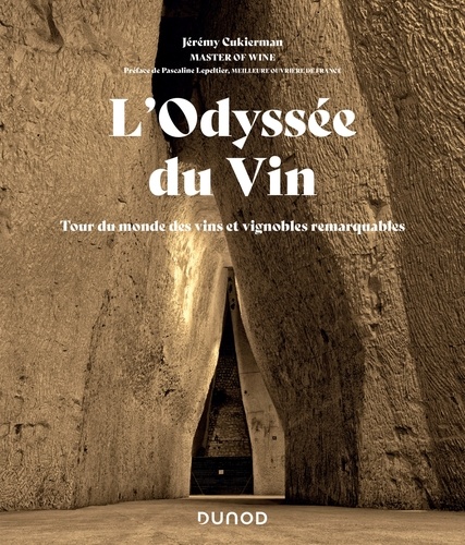 L'Odyssée du Vin. Tour du monde des vins et vignobles remarquables