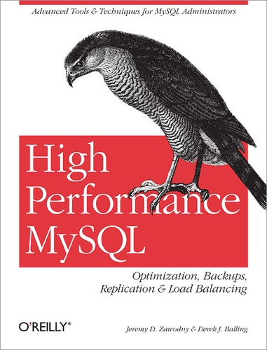 Jeremy D. Zawodny et Derek J. Balling - High Performance MySQL - Optimization, Backups, Replication, Load Balancing & More.